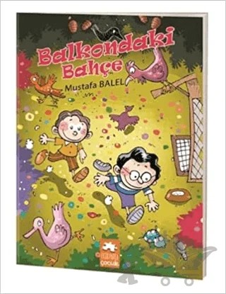 Balkondaki Bahçe – Mustafa Balel – Eksik Parça Yayınları kitap kapağı