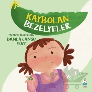 Kaybolan Bezelyeler – Damla Cansu Yüce – Luna Çocuk Yayınları kitap kapağı