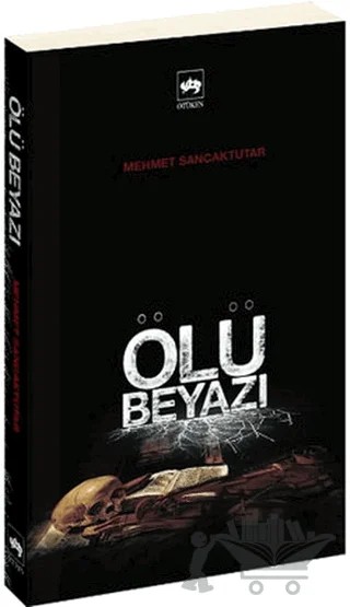 Ölü Beyazı – Mehmet Sancaktutar – Ötüken Neşriyat kitap kapağı