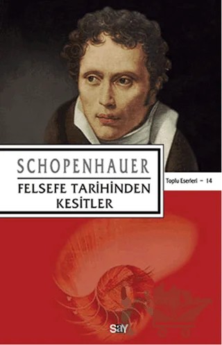 Felsefe Tarihinden Kesitler – Arthur Schopenhauer – Say Yayınları kitap kapağı
