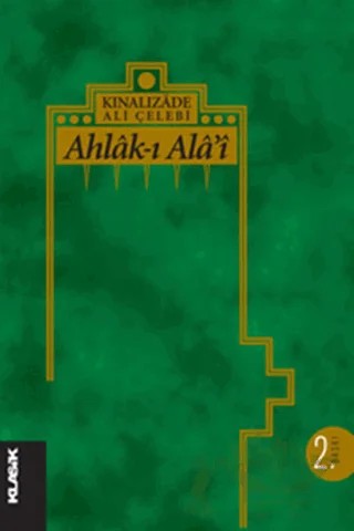 Ahlak-ı Alai – Kınalızade Ali Çelebi – Klasik Yayınları kitap kapağı