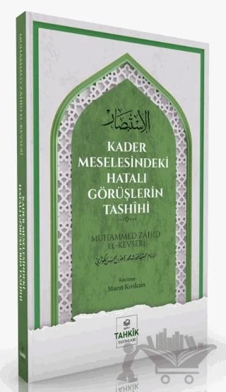 Kader Meselesindeki Hatalı Görüşlerin Tashihi – Muhammed Zahid el-Kevseri – Tahkik Yayınları kitap kapağı
