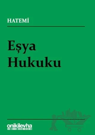 Eşya Hukuku – Hüseyin Hatemi – On İki Levha Yayınları kitap kapağı