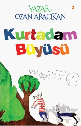 Kurtadam Büyüsü – Ozan Aracıkan – Cinius Yayınları kitap kapağı