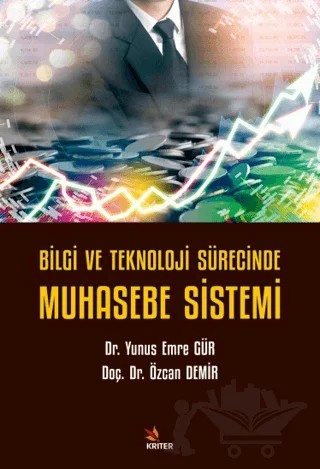 Bilgi ve Teknoloji Sürecinde Muhasebe Sistemi – Özcan Demir, Yunus Emre Gür – Kriter Yayınları kitap kapağı