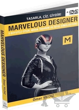 Marvelous Designer - 3 Boyutlu Oyun Moda Tasarım ve Giysi Simülasyonu - Dvd Ekiyle – Ömer Yıldız – Alternatif Yayıncılık kitap kapağı
