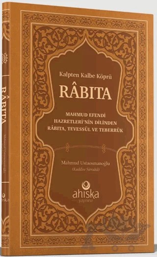 Kalpten Kalbe Köprü Rabıta (Füyuzatül Vasıta) – Mahmud Ustaosmanoğlu – Ahıska Yayınevi kitap kapağı