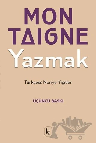 Yazmak – Michel de Montaigne – Kafe Kültür Yayıncılık kitap kapağı