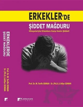 Erkekler'de Şiddet Mağduru – Lütfiye Odman, M. Tevfik Odman – Karahan Kitabevi kitap kapağı