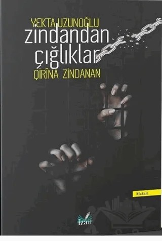 Zindandan Çığlıklar (Qirina Zindanan) – Yekta Uzunoğlu – İzan Yayıncılık kitap kapağı