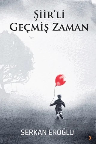 Şiir’li Geçmiş Zaman – Serkan Eroğlu – Cinius Yayınları kitap kapağı