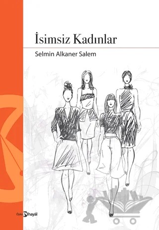 İsimsiz Kadınlar – Selmin Alkaner Salem – Hayal Yayınları kitap kapağı