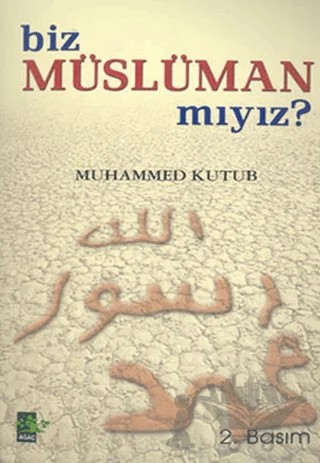 Biz Müslüman Mıyız? – Muhammed Ali Kutub – Ağaç Kitabevi Yayınları kitap kapağı