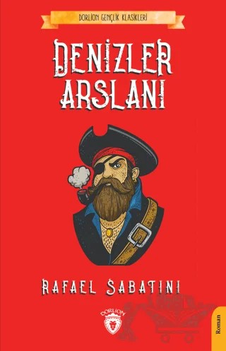 Denizler Arslanı – Rafael Sabatini – Dorlion Yayınları kitap kapağı