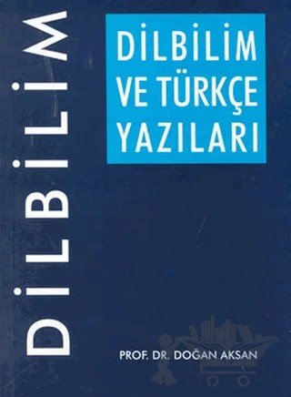 Dilbilim ve Türkçe Yazıları – Doğan Aksan – Multilingual Yabancı Dil Yayınları kitap kapağı