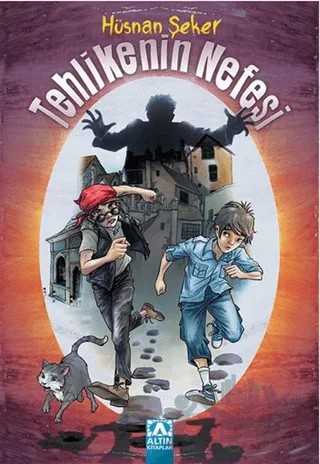 Tehlikenin Nefesi – Hüsnan Şeker – Altın Kitaplar kitap kapağı