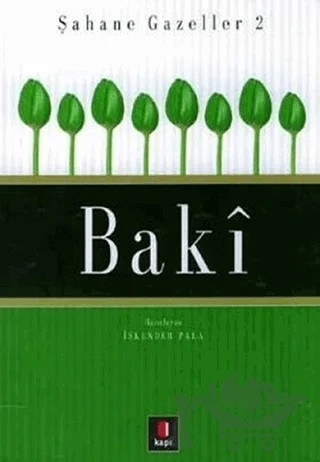 Baki Şahane Gazeller 2 – İskender Pala – Kapı Yayınları kitap kapağı