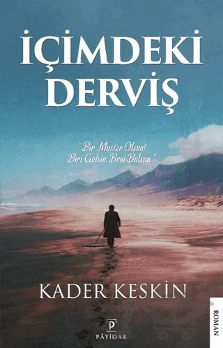 İçimdeki Derviş – Kader Keskin – Payidar Yayınevi kitap kapağı