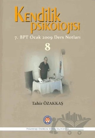 Kendilik Psikolojisi 8 – Tahir Özakkaş – Psikoterapi Enstitüsü kitap kapağı