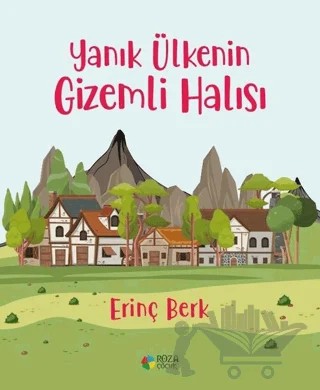 Yanık Ülkenin Gizemli Halısı – Erinç Berk – Roza Çocuk Yayınları kitap kapağı