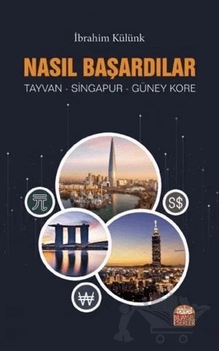 Nasıl Başardılar? – İbrahim Külünk – Nobel Bilimsel Eserler kitap kapağı