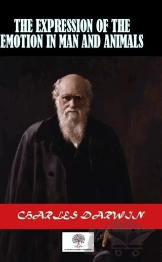 The Expression Of The Emotion In Man And Animals – Charles Darwin – Platanus Publishing kitap kapağı