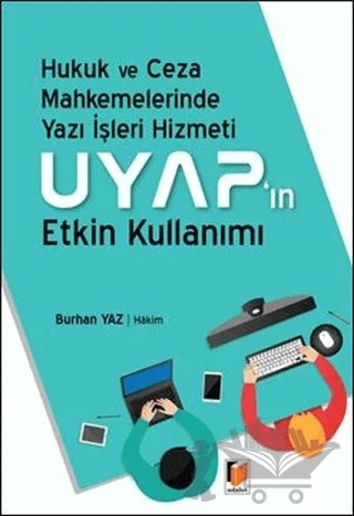 Yazı İşleri Hizmeti ve Uyap'ın Etkin Kullanımı – Burhan Yaz – Adalet Yayınevi kitap kapağı