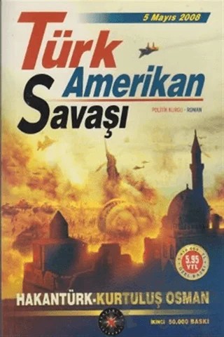 5 Mayıs 2008 Türk Amerikan Savaşı – Hakan Türk – Akademi TV. Programcılık kitap kapağı
