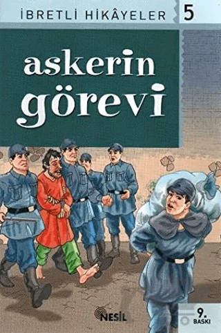 İbretli Hikayeler 5 Askerin Görevi – Derleme – Nesil Çocuk Yayınları kitap kapağı