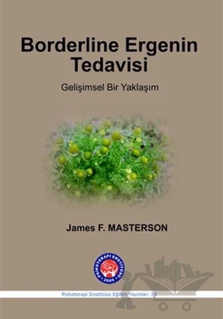 Borderline Ergenin Tedavisi – James F. Masterson – Psikoterapi Enstitüsü kitap kapağı