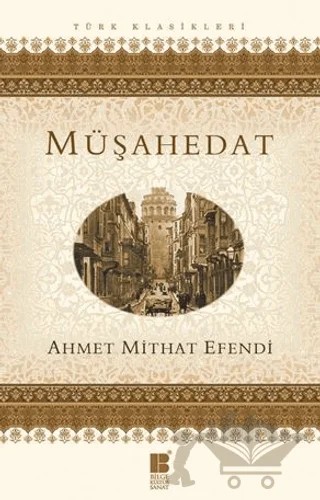 Müşahedat – Ahmet Mithat Efendi – Bilge Kültür Sanat kitap kapağı