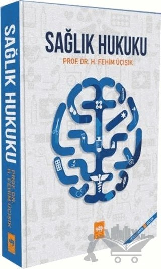 Sağlık Hukuku (Ciltli) – H. Fehim Üçışık – Ötüken Neşriyat kitap kapağı