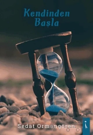 Kendinden Başla – Sedat Ormangören – İkinci Adam Yayınları kitap kapağı