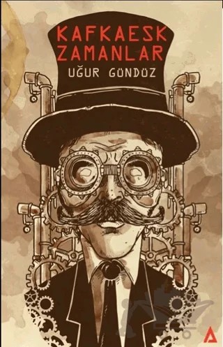 Kafkaesk Zamanlar – Uğur Gündüz – Kanon Kitap kitap kapağı