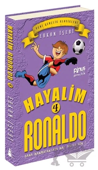Hayalim Ronaldo 4 - Bana İnanmayanlara İnat Mutlu Son – Erkan İşeri – Pinus Kitap kitap kapağı