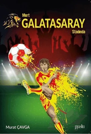 Mert Galatasaray Stadında – Murat Çavga – Puslu Yayıncılık kitap kapağı