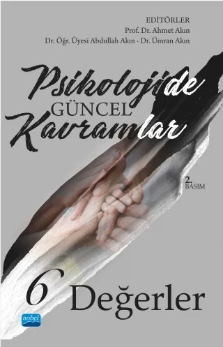 Psikolojide Güncel Kavramlar – 6 – DEĞERLER – Tuğba Yılmaz Bingöl, Emel Gediksiz, Meryem Şahin, Recep Uysal, Erol Uğur, Merve Kaya, Adem Peker, Banu Yıldız, Volkan Tekdemir – Nobel Akademik Yayıncılık kitap kapağı
