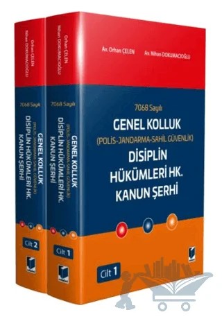 7068 Sayılı Genel Kolluk (Polis-Jandarma-Sahil Güvenlik) Disiplin Hükümleri Hk. Kanun Şerhi (2 Cilt) – Orhan Çelen, Nihan Dokumacıoğlu – Adalet Yayınevi kitap kapağı