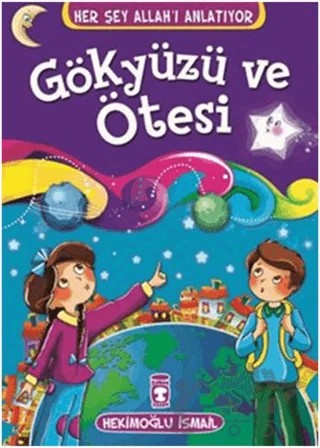 Gökyüzü ve Ötesi – Hekimoğlu İsmail – Timaş Gülce Çocuk kitap kapağı