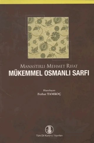 Mükemmel Osmanlı Sarfı – Mehmet Rıfat – Türk Dil Kurumu Yayınları kitap kapağı