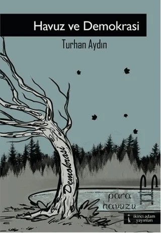 Havuz ve Demokrasi – Turhan Aydın – İkinci Adam Yayınları kitap kapağı