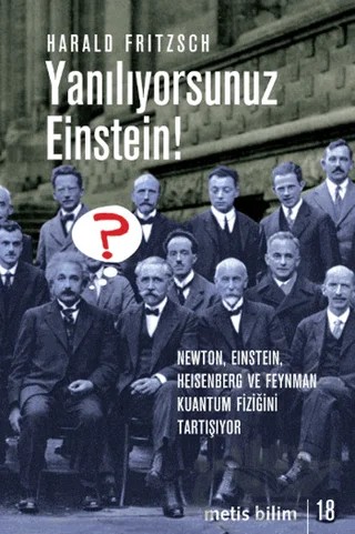 Yanılıyorsunuz Einstein! – Harald Fritzsch – Metis Yayınları kitap kapağı
