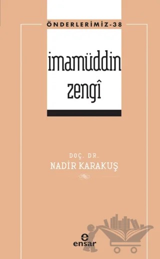 İmamüddin Zengin (Öderlerimiz-38) – Nadir Karakuş – Ensar Neşriyat kitap kapağı
