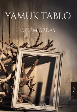 Yamuk Tablo – Özlem Özdaş – Banliyö Kitap kitap kapağı