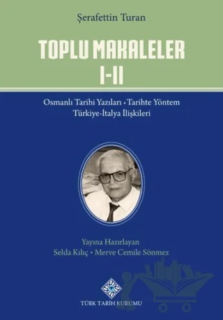 Toplu Makaleler (2 Cilt Takım) – Şerafettin Turan – Türk Tarih Kurumu Yayınları kitap kapağı