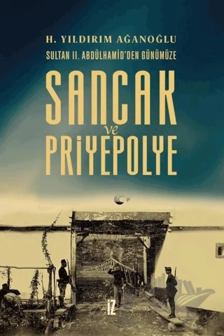 Sancak ve Priyepolye – H. Yıldırım Ağanoğlu – İz Yayıncılık kitap kapağı