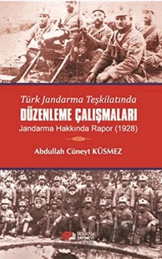 Türk Jandarma Teşkilatında Düzenleme Çalışmaları – Abdullah Cüneyt Küsmez – Berikan Yayınevi kitap kapağı