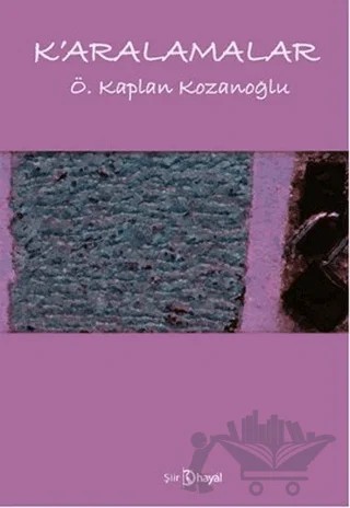K’aralamalar – Ö. Kaplan Kozanoğlu – Hayal Yayınları kitap kapağı