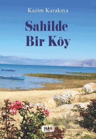 Sahilde Bir Köy – Kazım Karakaya – Tilki Kitap kitap kapağı