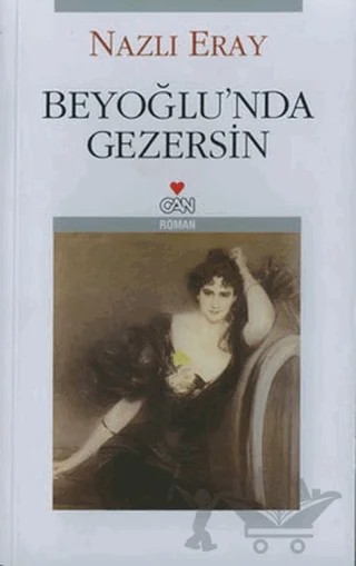 Beyoğlu'nda Gezersin – Nazlı Eray – Can Yayınları kitap kapağı